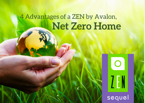 4 Advantages of a ZEN by Avalon, Net Zero Home